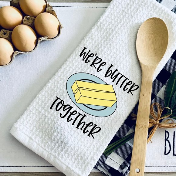 TEA TOWEL-WE'RE BUTTER TOGETHER Kitchen Towel-Personalized-Hou… - Picture 1 of 1